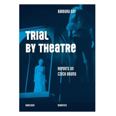 Trial by Theatre