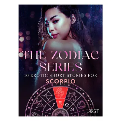 The Zodiac Series: 10 Erotic Short Stories for Scorpio