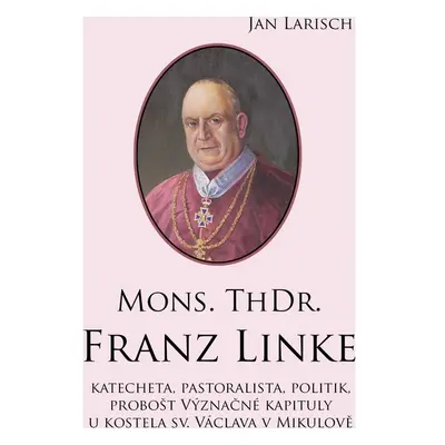 Mons. ThDr. Franz LINKE