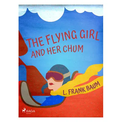 The Flying Girl And Her Chum