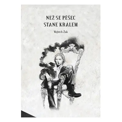 Než se pěšec stane králem