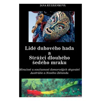 Lidé duhového hada a strážci dlouhého šedého mraku