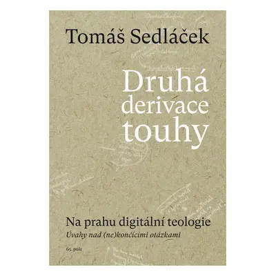 Druhá derivace touhy II.