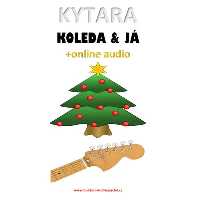 Kytara, koleda & já (+online audio)