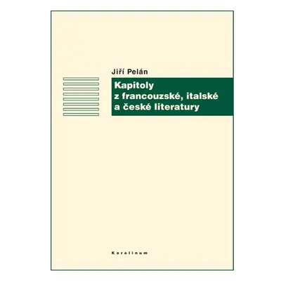 Kapitoly z francouzské, italské a české literatury