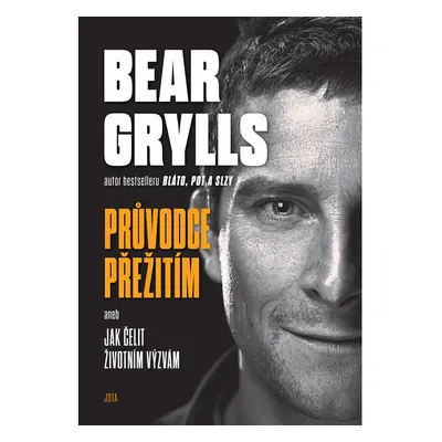 Bear Grylls. Průvodce přežitím