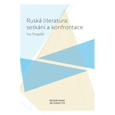 Ruská literatura: setkání a konfrontace