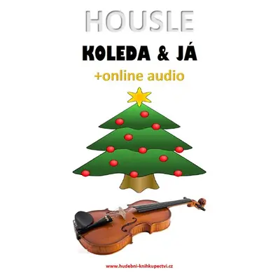 Housle, koleda & já (+online audio)