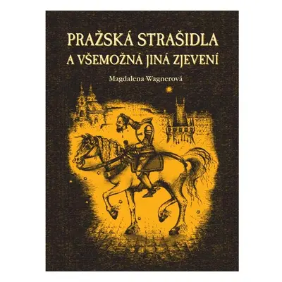 Pražská strašidla a všemožná jiná zjevení