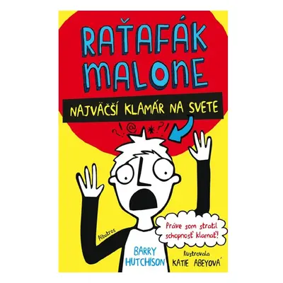 Raťafák Malone 1: Najväčší klamár na svete