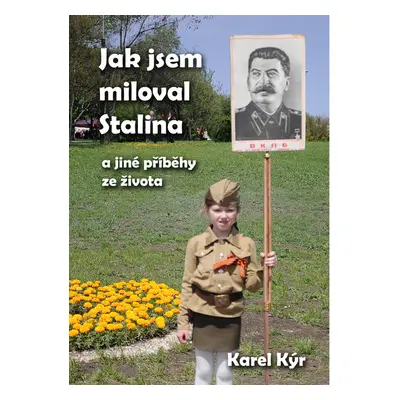 Jak jsem miloval Stalina