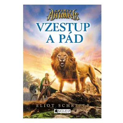 Spirit Animals – Vzestup a pád