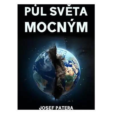 Půl světa mocným