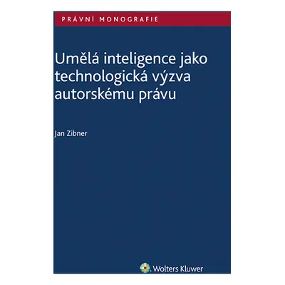 Umělá inteligence jako technologická výzva autorskému právu