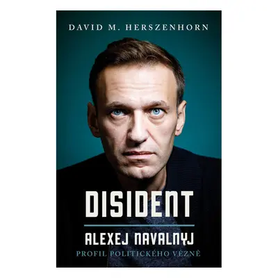 Disident: Alexej Navalnyj - Profil politického vězně