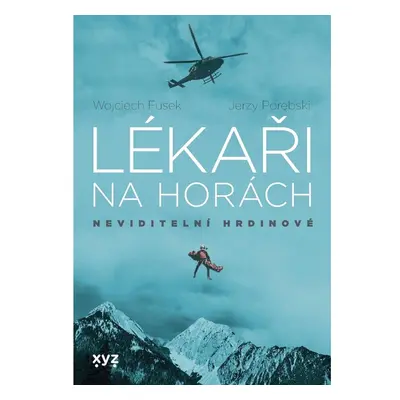 Lékaři na horách: neviditelní hrdinové