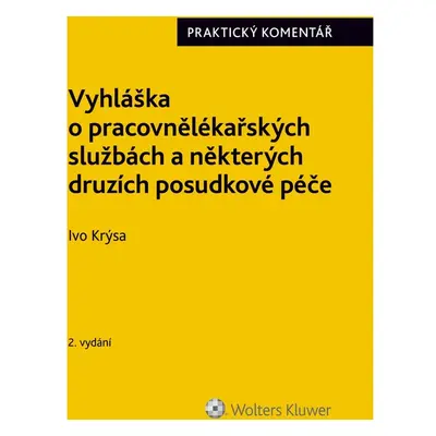 Vyhláška o pracovnělékařských službách a některých druzích posudkové péče (č. 79/2013 Sb.). Prak