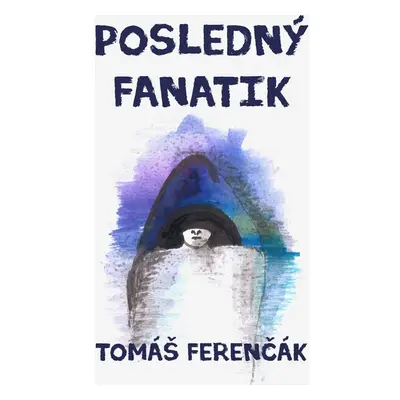 Posledný fanatik