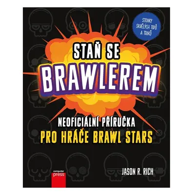 Staň se Brawlerem: Příručka pro hráče Brawl stars