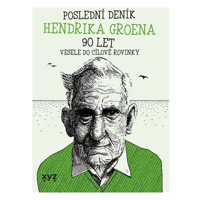 Poslední deník Hendrika Groena: Vesele do cílové rovinky