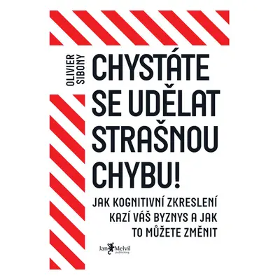 Chystáte se udělat strašnou chybu!