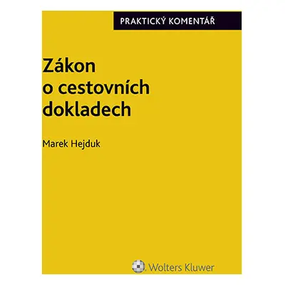 Zákon o cestovních dokladech (č. 329/1999 Sb.). Praktický komentář