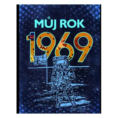 Můj rok 1969