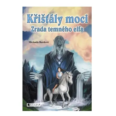 Křišťály moci – Zrada temného elfa