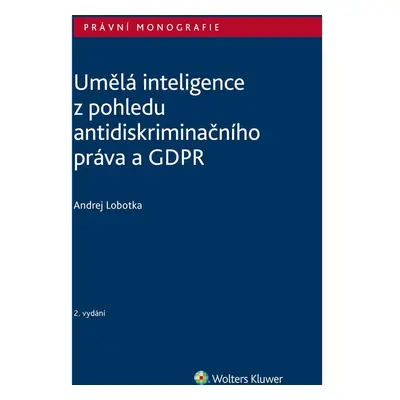 Umělá inteligence z pohledu antidiskriminačního práva a GDPR, 2. vydání