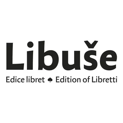 Libuše. Edice libret / Edition of Libretti