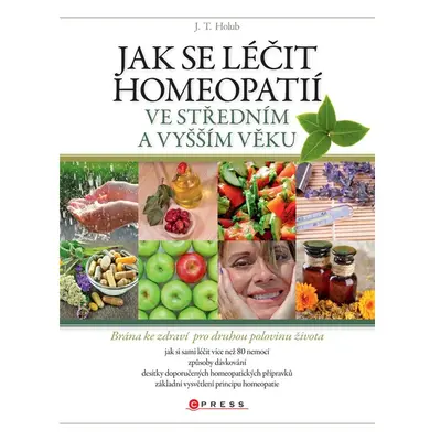 Jak se léčit homeopatií ve středním a vyšším věku