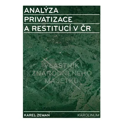 Analýza privatizace a restitucí v ČR