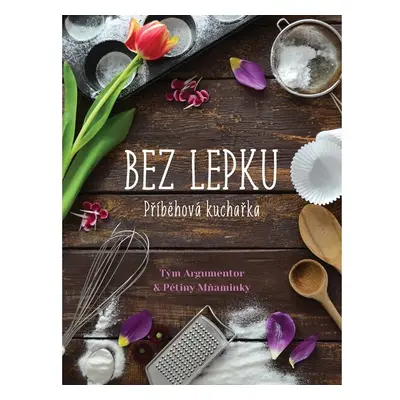 Příběhová kuchařka bez lepku