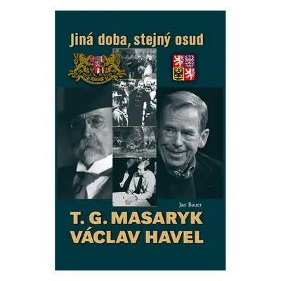 T. G. Masaryk a Václav Havel