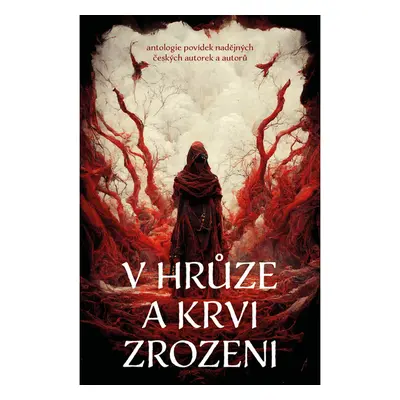 V hrůze a krvi zrozeni