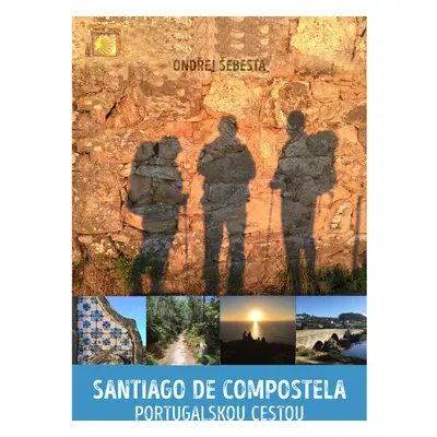 Santiago de Compostela portugalskou cestou