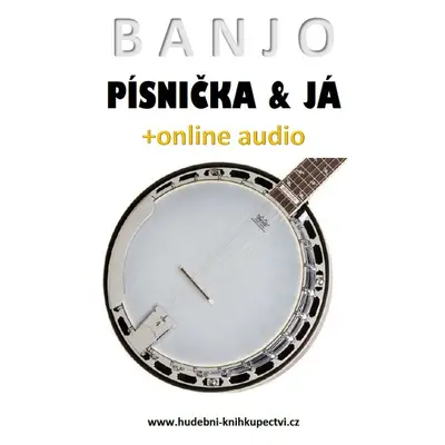 Banjo, písnička a já (+online audio)