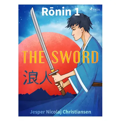 Ronin 1 - The Sword