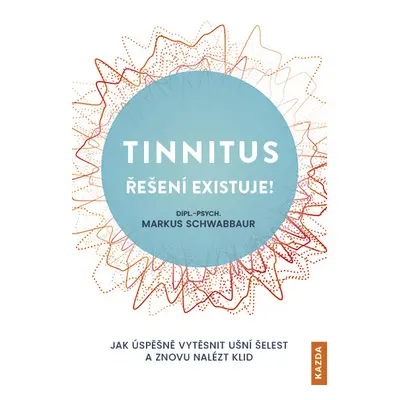 Tinnitus - řešení existuje!