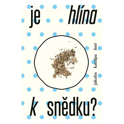 Je hlína k snědku?