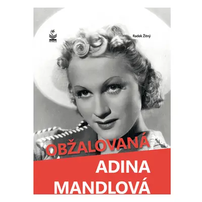 Obžalovaná Adina Mandlová