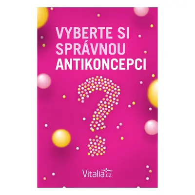 Vyberte si správnou antikoncepci