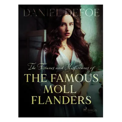 The Fortunes and Misfortunes of The Famous Moll Flanders