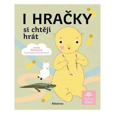 I hračky si chtějí hrát