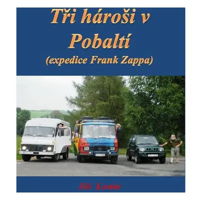 Tři hároši v Pobaltí