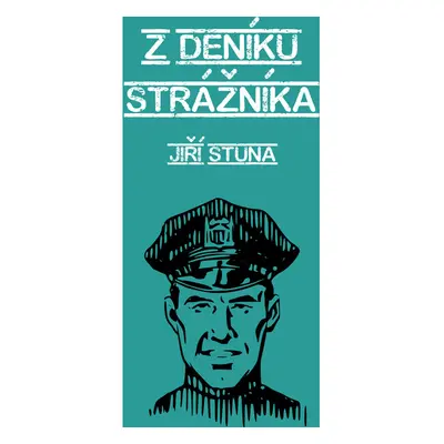 Z deníku strážníka