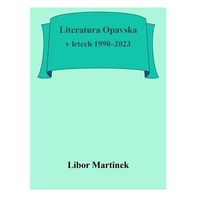 Literatura Opavska v letech 1990–2023