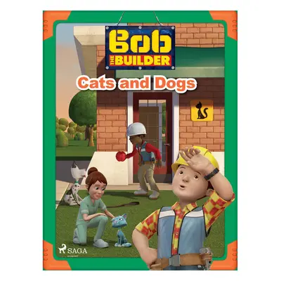 Bob the Builder: Cats and Dogs