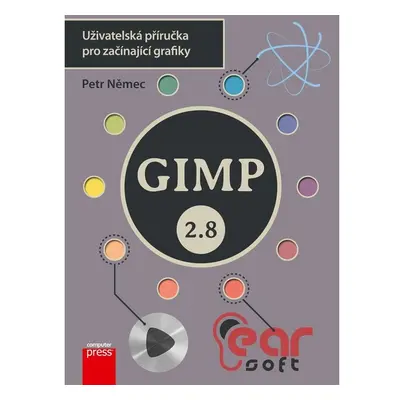 GIMP 2.8 - Uživatelská příručka pro začínající grafiky