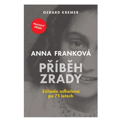 Anna Franková: Příběh zrady